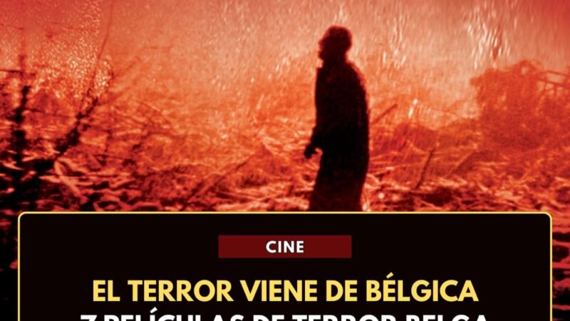 7 películas de terror belgas que probablemente no has visto y merecen un lugar en tu lista