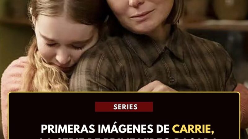 Carrie regresa con una nueva serie: Prime Video revela las primeras imágenes oficiales